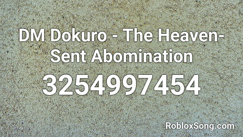 DM Dokuro - The Heaven-Sent Abomination Roblox ID