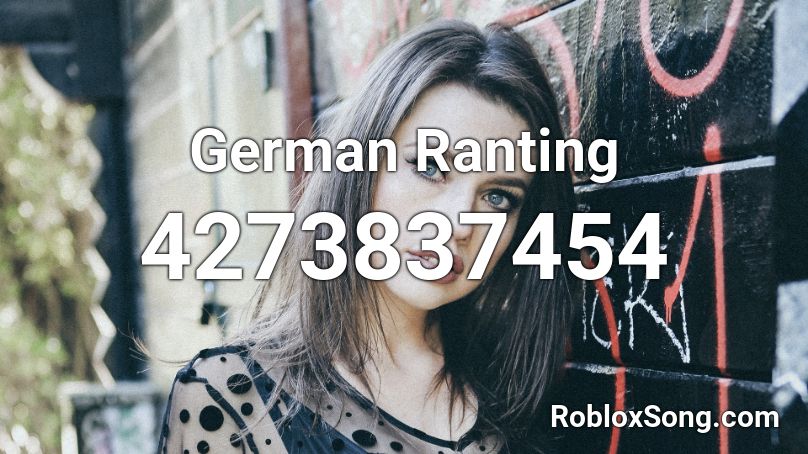 German Ranting Roblox ID