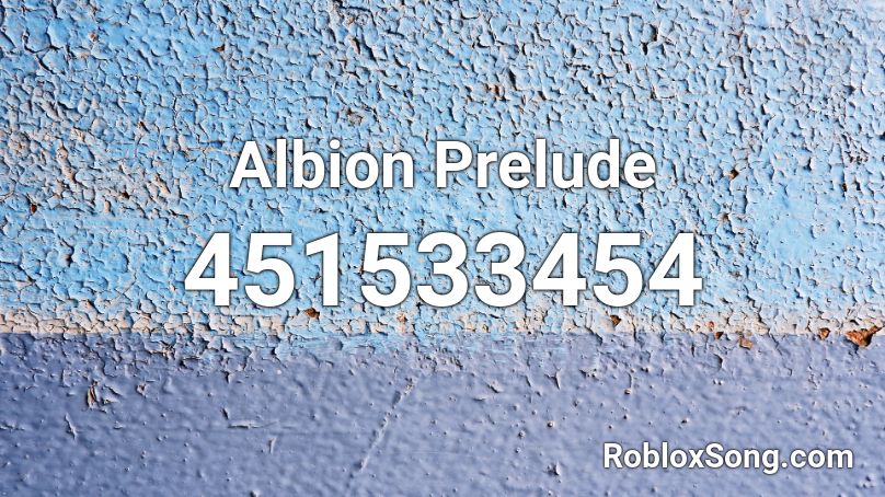 Albion Prelude Roblox ID