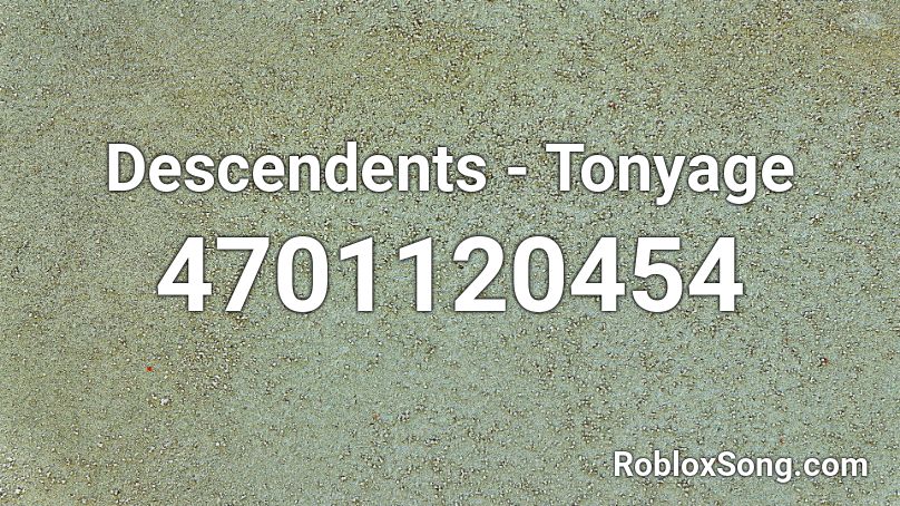 Descendents - Tonyage Roblox ID
