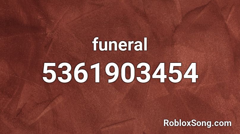 funeral Roblox ID