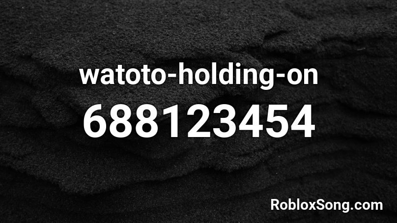 watoto-holding-on Roblox ID