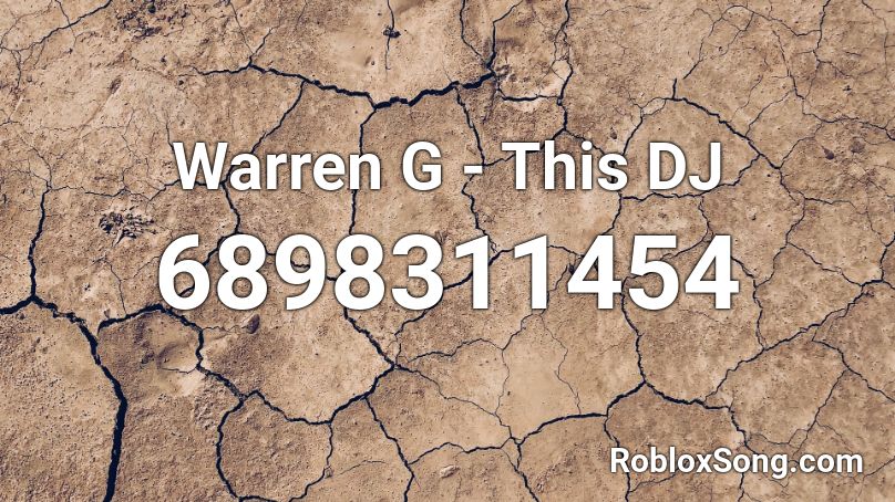 Warren G - This DJ Roblox ID
