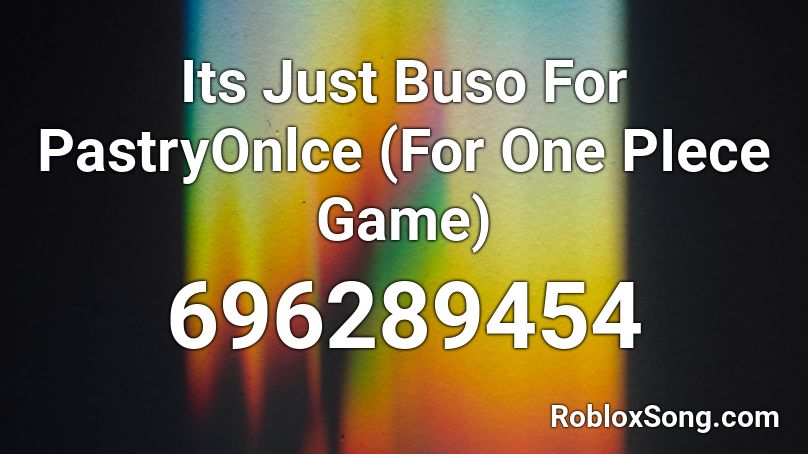 Its Just Buso For PastryOnlce (For One PIece Game) Roblox ID