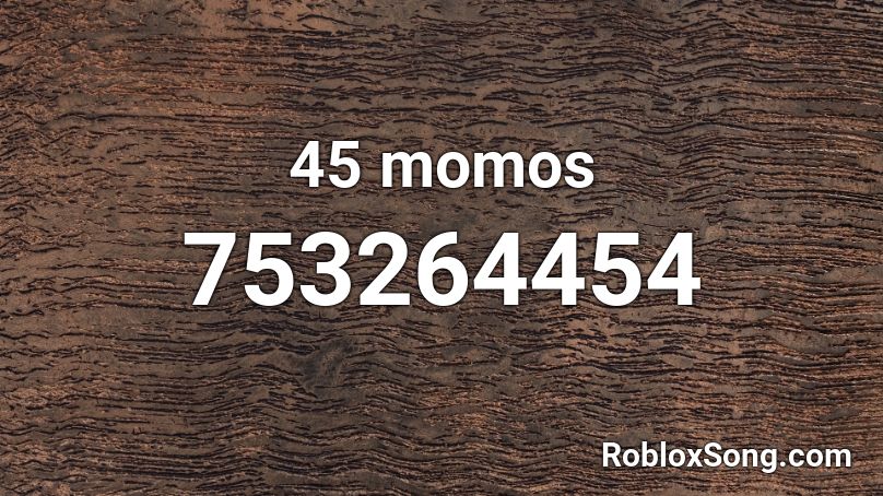 45 momos Roblox ID