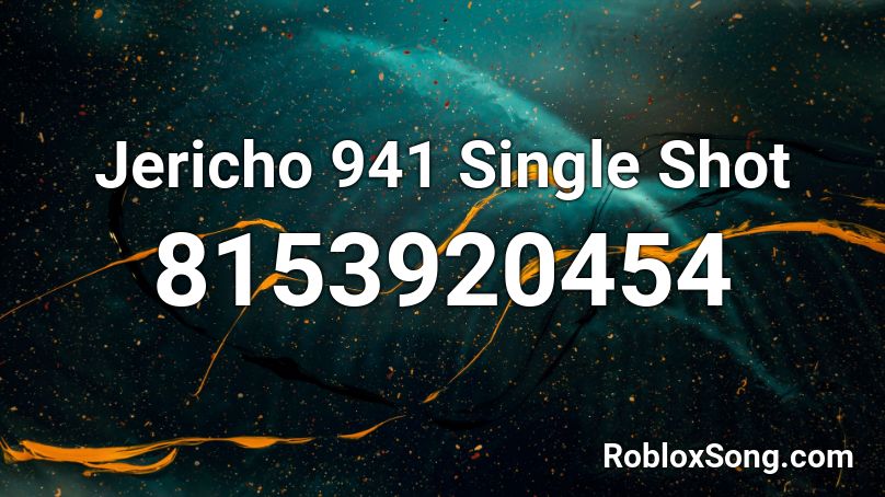 Jericho 941 Single Shot Roblox ID