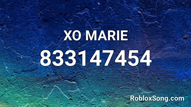 XO MARIE Roblox ID