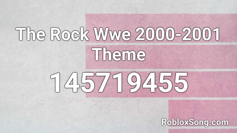 The Rock Wwe 2000-2001 Theme Roblox ID