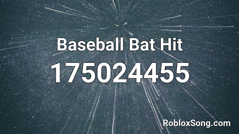 Baseball Bat Hit Roblox ID