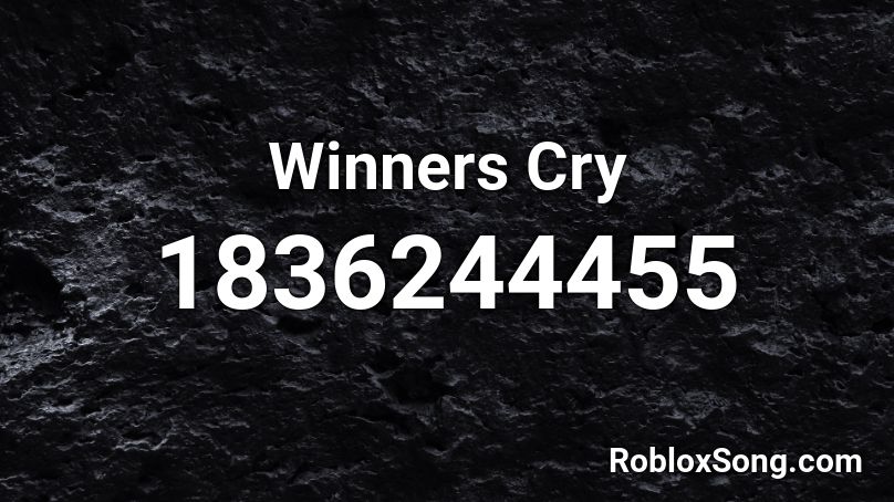 Winners Cry Roblox ID