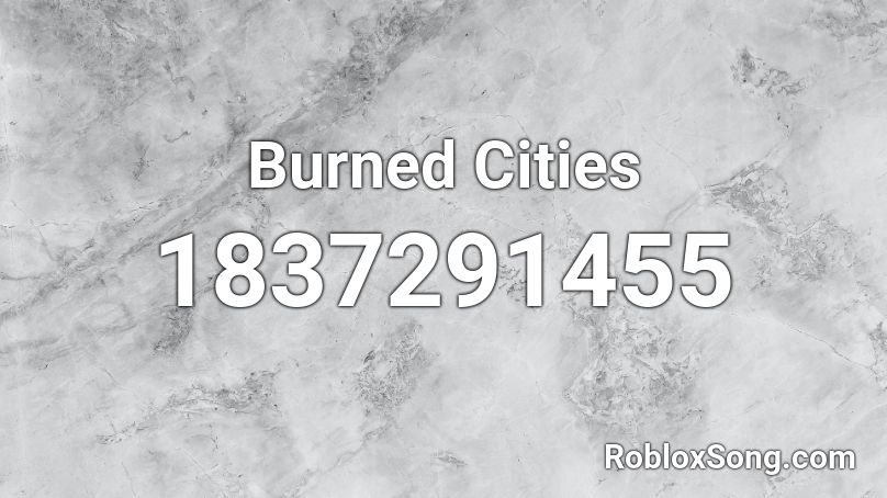 Burned Cities Roblox ID
