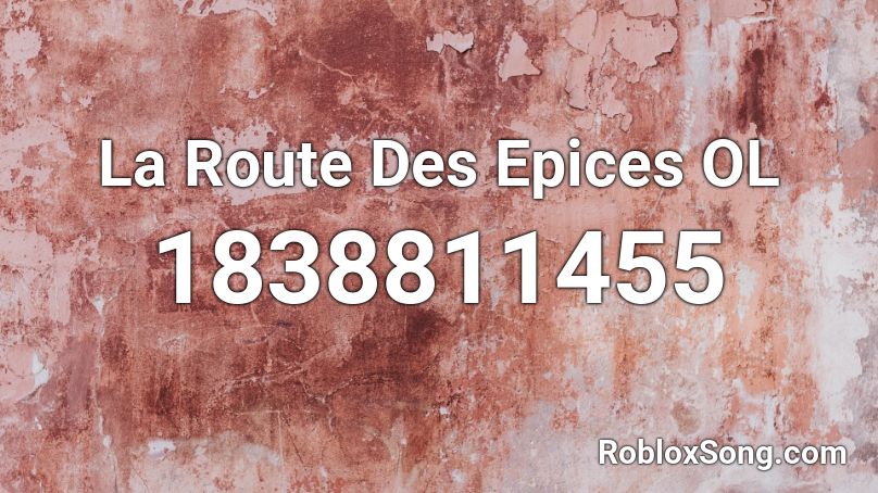 La Route Des Epices OL Roblox ID