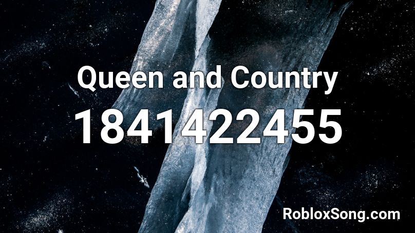 Queen And Country Roblox Id Roblox Music Codes - country music roblox id