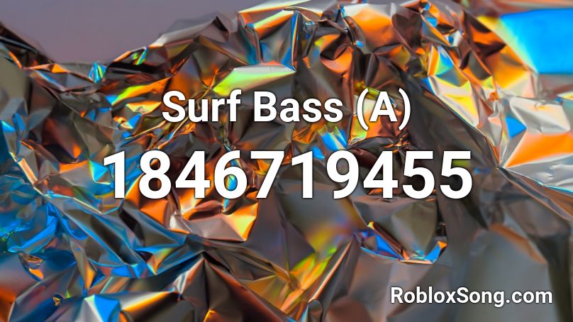 Surf Bass (A) Roblox ID