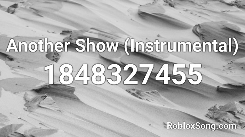 Another Show (Instrumental) Roblox ID