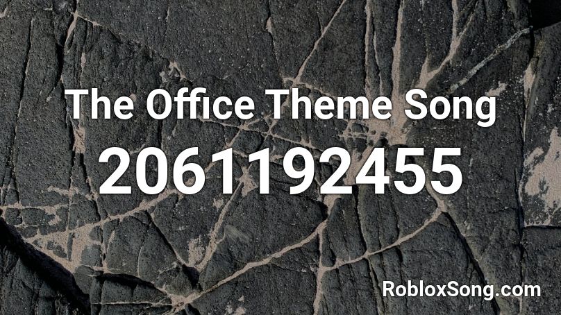 The Office Theme Song Roblox ID