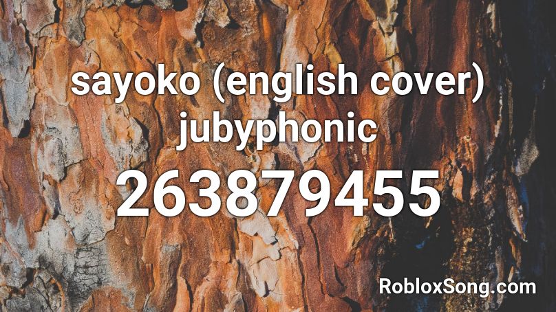 sayoko (english cover) jubyphonic Roblox ID