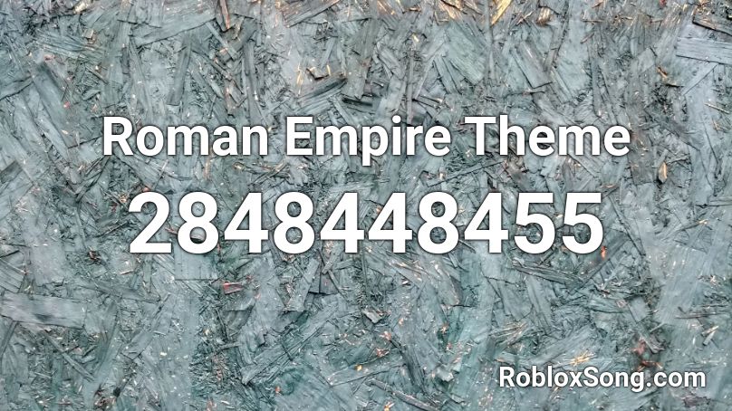 Roman Empire Theme Roblox ID