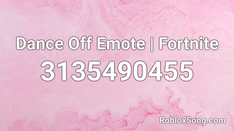 Dance Off Emote | Fortnite Roblox ID