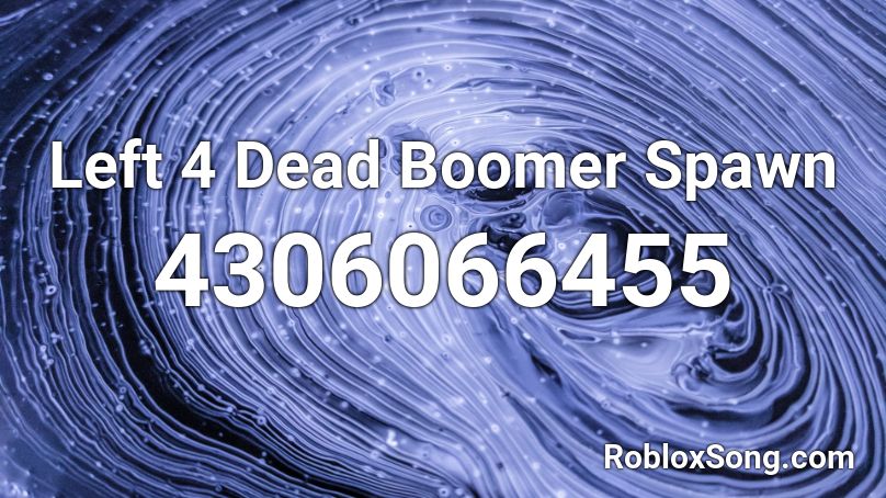 Left 4 Dead Boomer Spawn Roblox ID