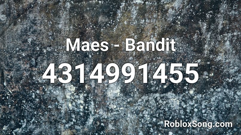 Maes - Bandit Roblox ID