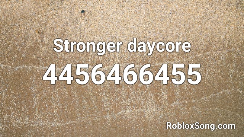 Stronger daycore Roblox ID