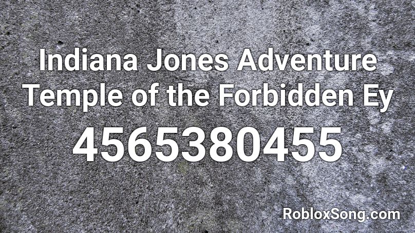 Indiana Jones Adventure Temple of the Forbidden Ey Roblox ID