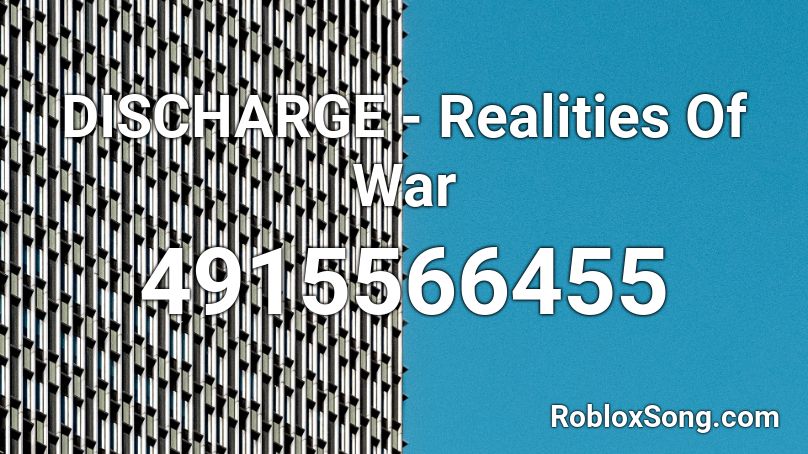 DISCHARGE - Realities Of War Roblox ID