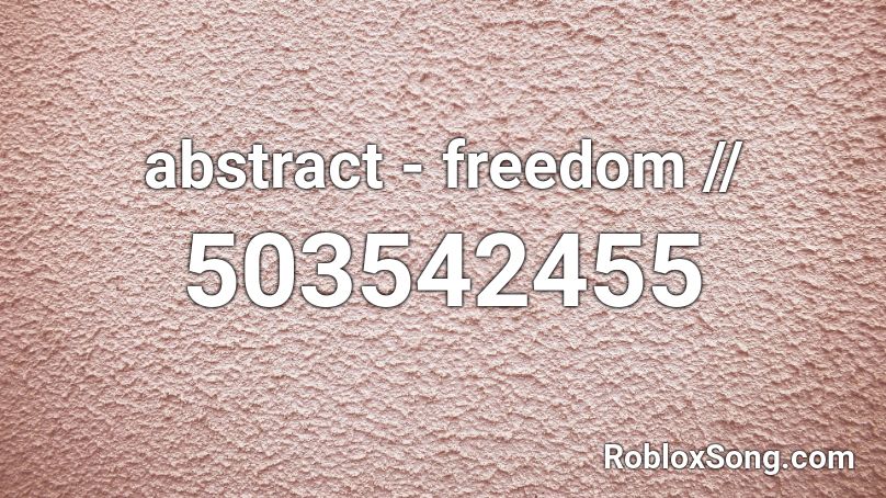 ABSTRACT - FREEDOM Roblox ID
