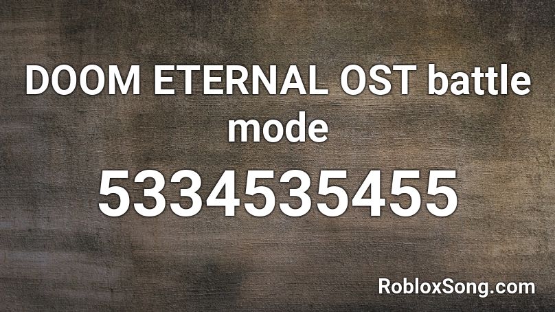 DOOM ETERNAL OST battle mode Roblox ID