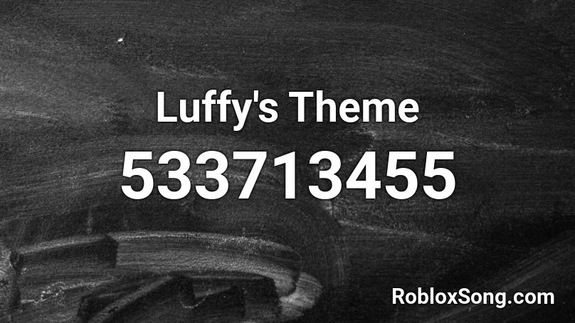 Luffy's Theme Roblox ID