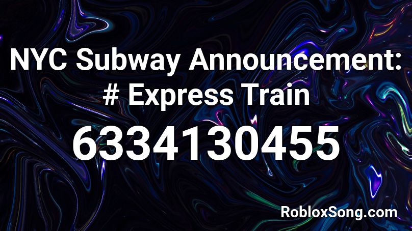 NYC Subway Announcement: 2 Express Train Roblox ID