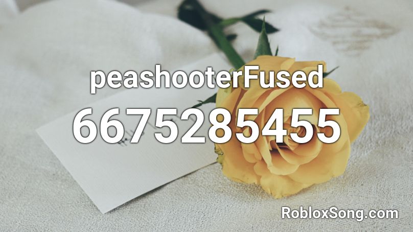 peashooterFused Roblox ID