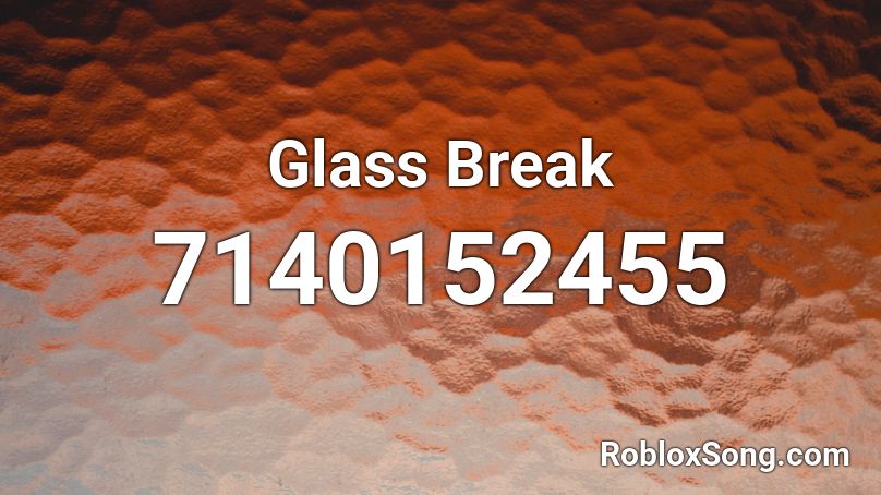 Glass Break Roblox ID