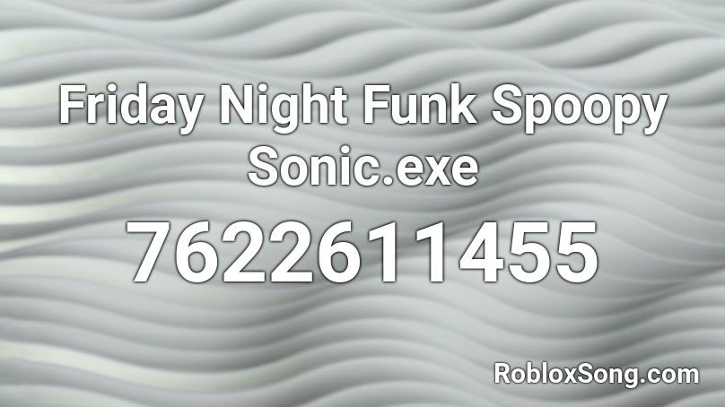 Friday Night Funk Spoopy Sonic.exe Roblox ID