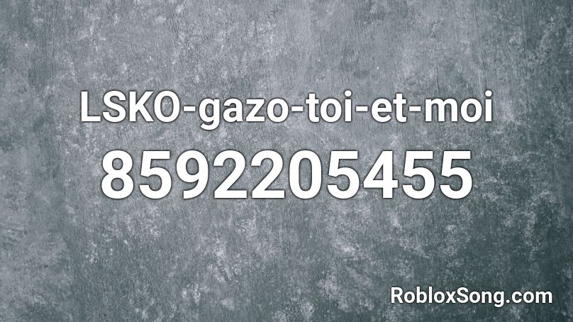 LSKO-gazo-toi-et-moi Roblox ID