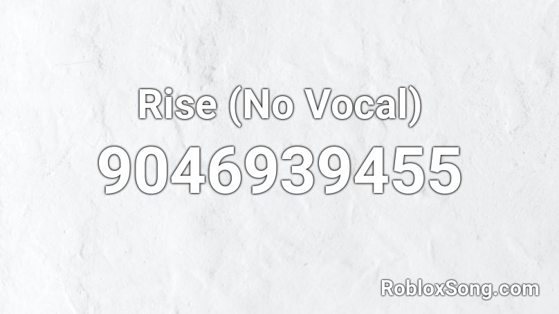 Rise (No Vocal) Roblox ID