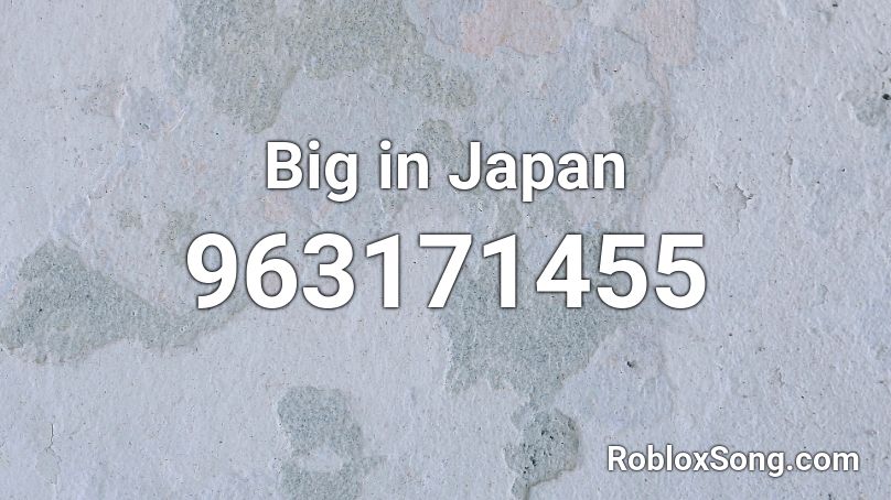 Big in Japan Roblox ID