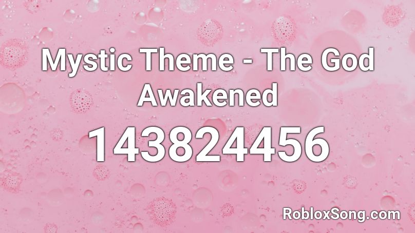 Mystic Theme - The God Awakened Roblox ID