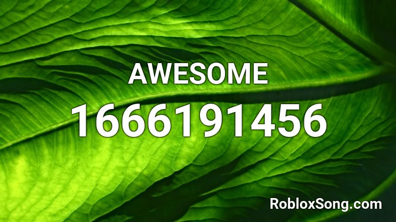 AWESOME Roblox ID