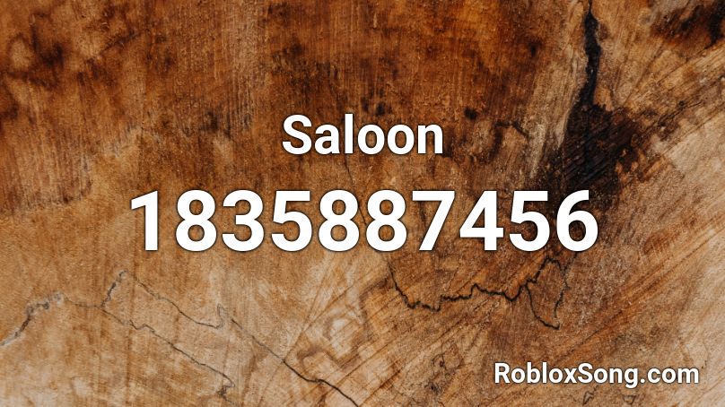 Saloon Roblox ID