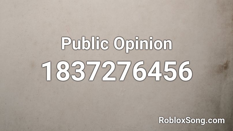 Public Opinion Roblox ID