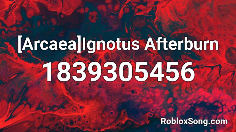 [Arcaea]Ignotus Afterburn Roblox ID