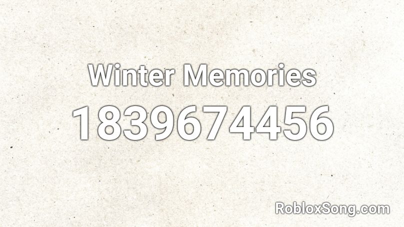 Winter Memories Roblox ID