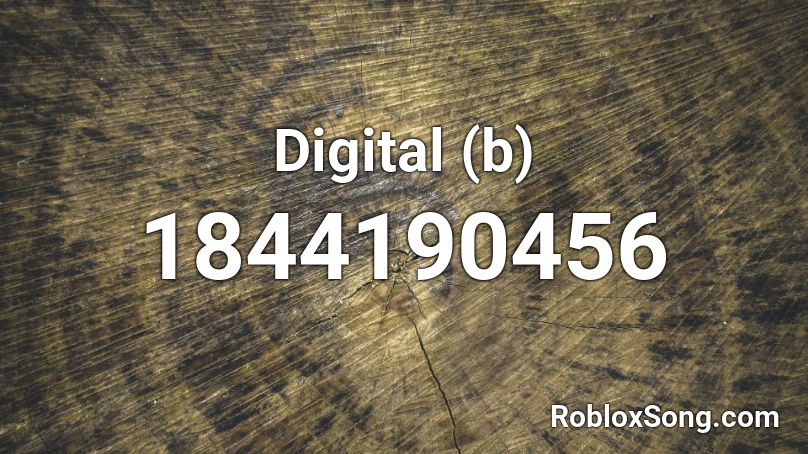 Digital (b) Roblox ID