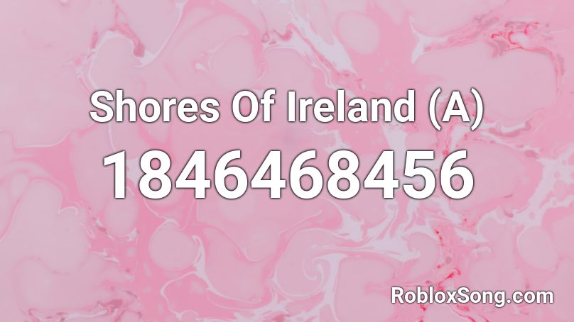 Shores Of Ireland (A) Roblox ID