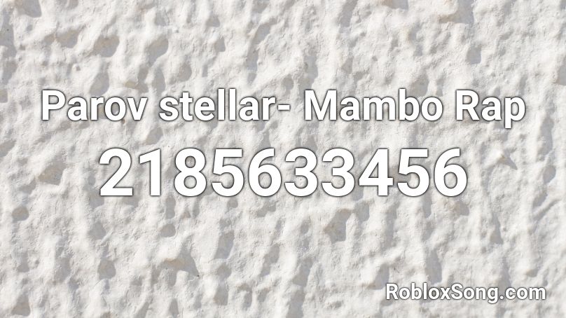 Parov stellar- Mambo Rap Roblox ID