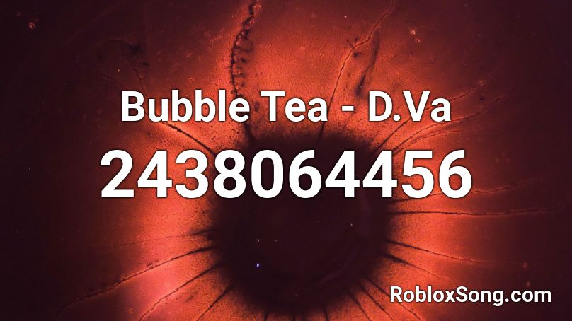 Bubble Tea - D.Va Roblox ID