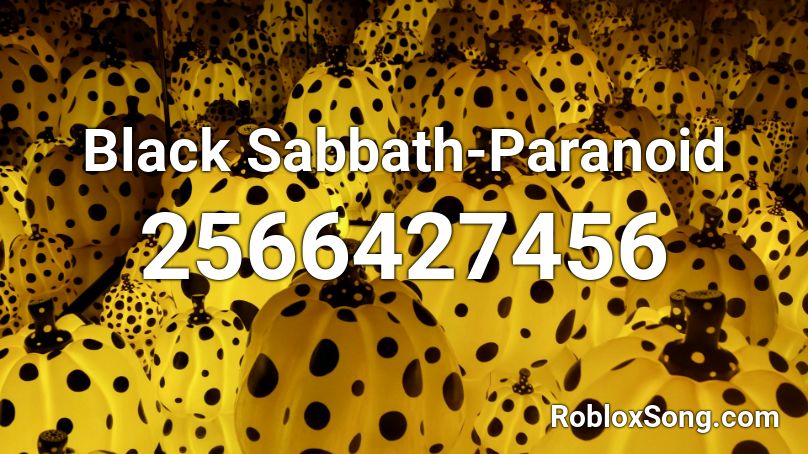 Black Sabbath-Paranoid  Roblox ID