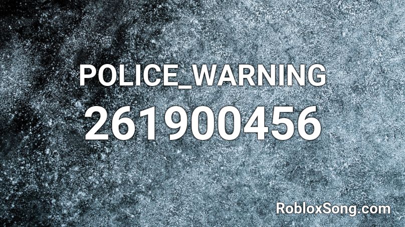 POLICE_WARNING Roblox ID